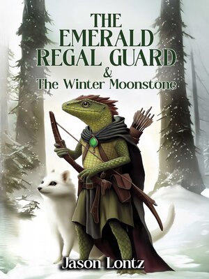 cover image of The Emerald Regal Guard and the Winter Moonstone